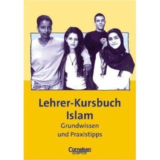 Praxisbuch Lehrer Kursbuch Islam Grundwissen und Praxistipps 
