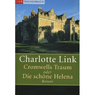 Cromwells Traum oder Die schöne Helena Charlotte Link