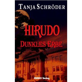 Hirudo 1 Dunkles Erbe Tanja Schröder Bücher