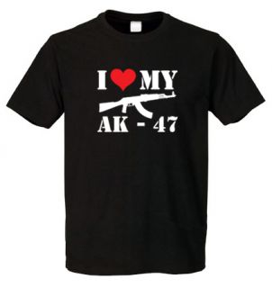 Shirt I love my AK 47 Kalaschnikow Kalashnikov ak47