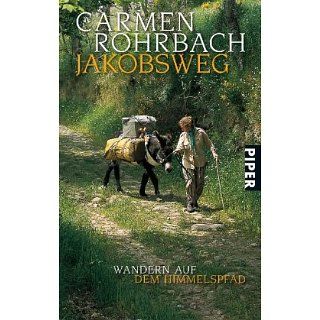 Jakobsweg Wandern auf dem Himmelspfad Carmen Rohrbach