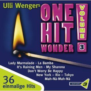 Bayern 3 Ulli Wengers One Hit Wonder   Vol. 3 Musik