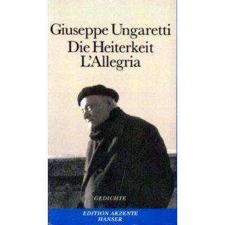 Die Heiterkeit   LAllegria Gedichte 1914 1919. Italienisch Deutsch
