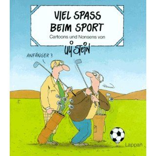 Viel Spaß beim Sport. Cartoons und Nonsens Uli Stein