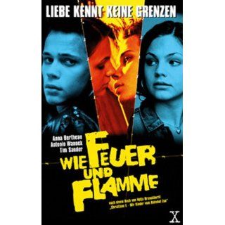 Wie Feuer und Flamme [VHS] Anna Bertheau, Antonio Wannek, Tim Sander