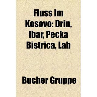 Fluss Im Kosovo Drin, Ibar, Pe Ka Bistrica, Lab Bücher