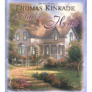 Places in the Heart Thomas Kinkade Englische Bücher