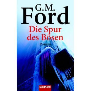 Die Spur des Bösen. G. M. Ford, Helmut Splinter Bücher