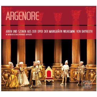 Argenore   Arien und Szenen aus der Oper der Markgräfin Wilhelmine