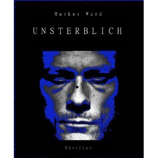 UNSTERBLICH eBook Markus Wand Kindle Shop