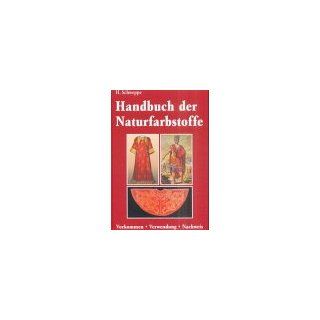 Handbuch der Naturfarbstoffe Helmut Schweppe Bücher