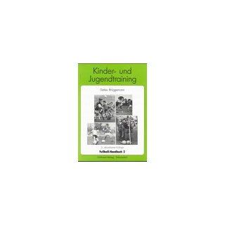 Fußball Handbuch, 2 Bde., Bd.2, Kinder  und Jugendtraining Das