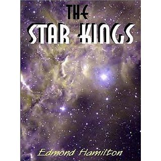 The Star Kings [The Two Thousand Centuries] eBook Edmond Hamilton