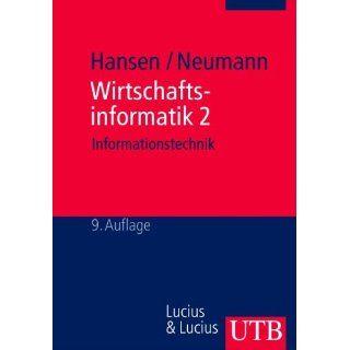 Wirtschaftsinformatik 2 Hans Robert Hansen, Gustaf Neumann