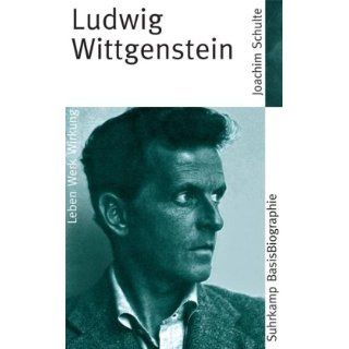 Ludwig Wittgenstein Leben. Werk. Wirkung (Suhrkamp BasisBiographien