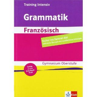 Training Intensiv Französische Grammatik, Gymnasium Oberstufe