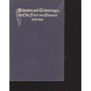 von Bismarck Gedanken und Erinnerungen Cotta 1919, 2 Bände komplett