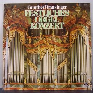 Günther Brausinger   Festliches Orgelkonzert