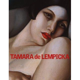 Tamara de Lempicka Tamara de Lempicka, Alain Blondel