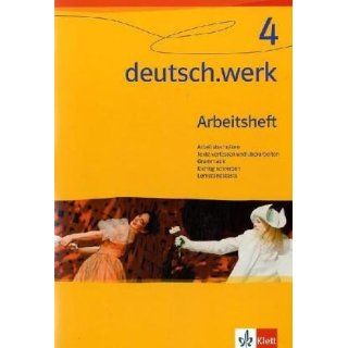 deutsch.werk. Sprachbuch für Realschulen deutsch.werk 4. Arbeitsheft