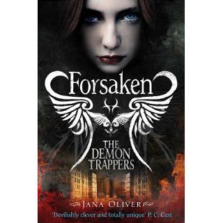 The Demon Trappers Forsaken eBook Jana Oliver Kindle