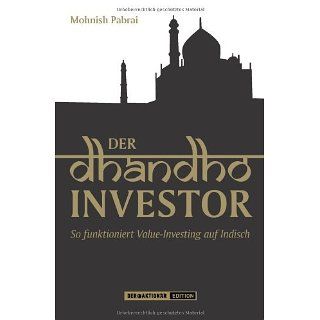 Der Dhandho Investor So funktioniert Value Investing auf Indisch