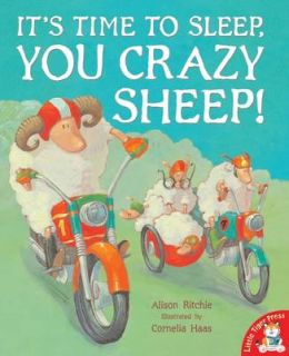 Its Time to Sleep, You Crazy Sheep, Alison Ritchie 1845066308