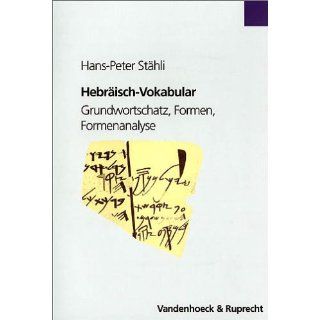 Hebräisch Vokabular. Grundwortschatz, Formen, Formenanalyse 