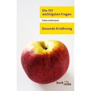 Die 101 wichtigsten Fragen   Gesunde Ernährung eBook Claus Leitzmann