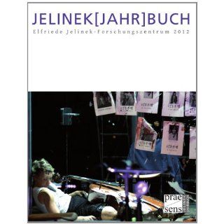 Jelinek (Jahr)Buch 3 Elfriede Jelinek Forschungszentrum 2012 