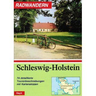 Radwandern in Schleswig  Holstein. 74 detaillierte