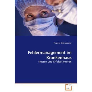 Fehlermanagement im Krankenhaus Nutzen und Erfolgsfaktoren 