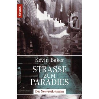 Straße zum Paradies Der New York Roman Kevin Baker