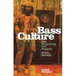 Bass Culture. Der Siegeszug des Reggae. Mit Diskografie 