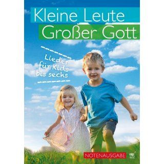 Kleine Leute, großer Gott (Liederbuch) Andreas Claus