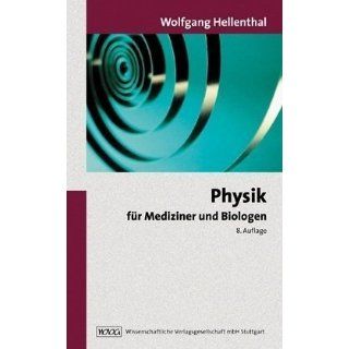 Physik für Mediziner und Biologen Wolfgang Hellenthal