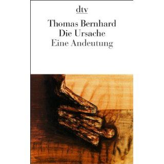Die Ursache Eine Andeutung Thomas Bernhard Bücher