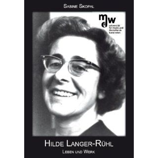 Hilde Langer Rühl Leben und Werk Sabine Skopal Bücher