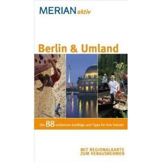 Merian aktiv Berlin & Umland Die 88 schönsten Ausflüge und Tipps