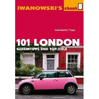 101 London   Geheimtipps und Top Ziele   Reiseführer von Iwanowski