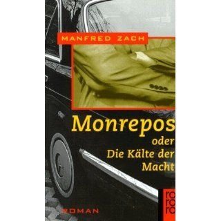 Monrepos oder Die Kälte der Macht Manfred Zach Bücher