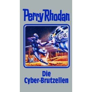 Perry Rhodan 120. Die Cyber Brutzellen (Perry Rhodan Silberband