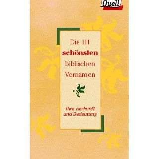 Die 111 schönsten biblischen Vornamen Dirk Röse Bücher