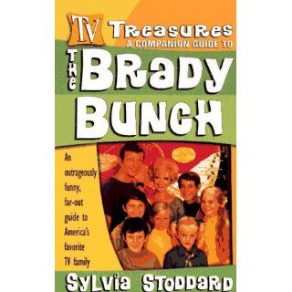 The Brady Bunch An Outrageously Funny, Far Out Guide to Americas