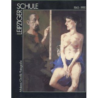 Leipziger Schule (1945 1990). Malerei / Grafik / Fotografie. Lehrer