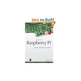 Raspberry Pi Einstieg   Optimierung   Projekte von Maik Schmidt von