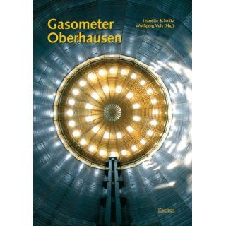 Gasometer Oberhausen Jeanette Schmitz, Wolfgang Volz