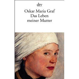 Das Leben meiner Mutter Oskar Maria Graf Bücher