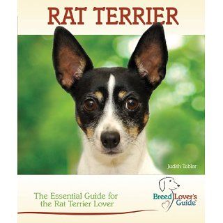 Rat Terrier (Breed Lovers Guide) eBook Judith Tabler 