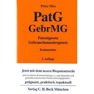 Patentgesetz, Gebrauchsmustergesetz Peter Mes Bücher